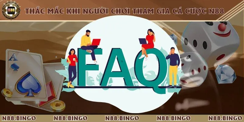 N88 AMITE - Link Nhà Cái N88.COM Uy Tín #1 Việt Nam 49 FAQs - Một vài câu hỏi thường gặp trong quá trình đặt cược online tại nhà cái